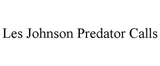 LES JOHNSON PREDATOR CALLS