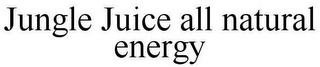 JUNGLE JUICE ALL NATURAL ENERGY