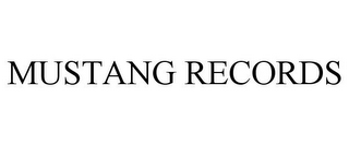 MUSTANG RECORDS