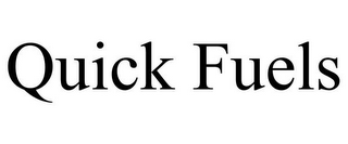 QUICK FUELS