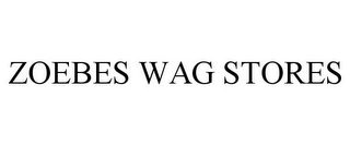 ZOEBES WAG STORES