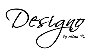 DESIGNO BY ALAN K.