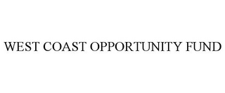 WEST COAST OPPORTUNITY FUND