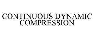 CONTINUOUS DYNAMIC COMPRESSION