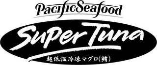 PACIFIC SEAFOOD SUPER TUNA