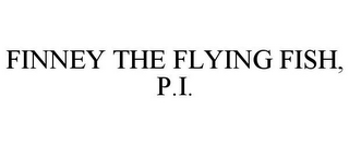 FINNEY THE FLYING FISH, P.I.