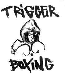 TRIGGER BOXING TRIGGER