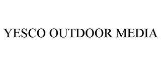 YESCO OUTDOOR MEDIA