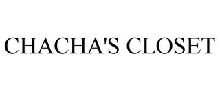 CHACHA'S CLOSET