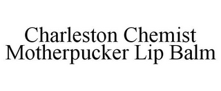 CHARLESTON CHEMIST MOTHERPUCKER LIP BALM