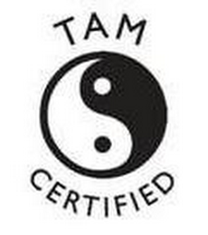 TAM CERTIFIED