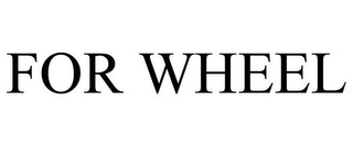 FOR WHEEL
