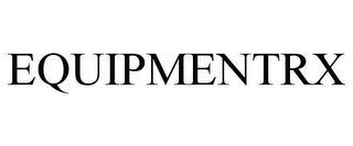 EQUIPMENTRX