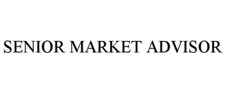 SENIOR MARKET ADVISOR