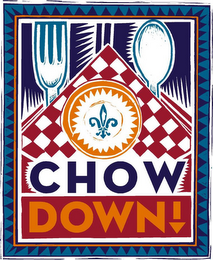 CHOW DOWN!