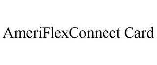 AMERIFLEXCONNECT CARD