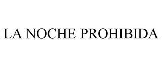 LA NOCHE PROHIBIDA