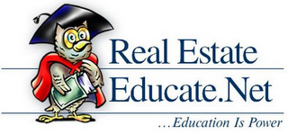 REAL ESTATE EDUCATE.NET ...EDUCATION IS POWER