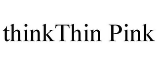 THINKTHIN PINK