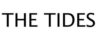 THE TIDES