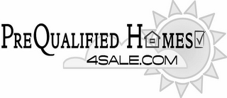 PREQUALIFIED HOMES 4SALE.COM