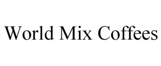 WORLD MIX COFFEES