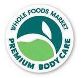 WHOLE FOODS MARKET PREMIUM BODY CARE