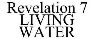 REVELATION 7 LIVING WATER