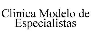 CLINICA MODELO DE ESPECIALISTAS