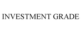 INVESTMENT GRADE