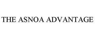 THE ASNOA ADVANTAGE