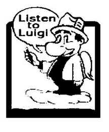 LISTEN TO LUIGI