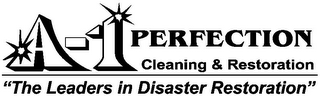 A-1 PERFECTION CLEANING & RESTORATION "THE LEADERS IN DISASTER RESTORATION"