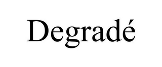 DEGRADÉ