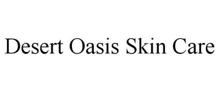 DESERT OASIS SKIN CARE