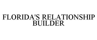 FLORIDA'S RELATIONSHIP BUILDER