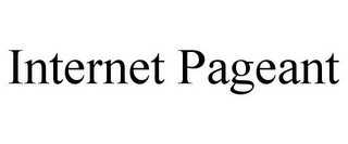 INTERNET PAGEANT