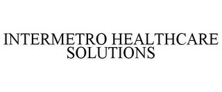 INTERMETRO HEALTHCARE SOLUTIONS