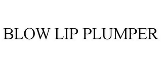 BLOW LIP PLUMPER