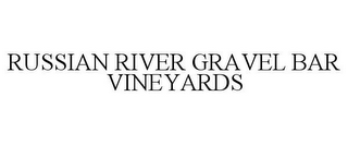 RUSSIAN RIVER GRAVEL BAR VINEYARDS