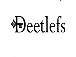 DEETLEFS