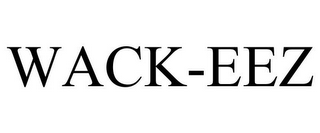 WACK-EEZ