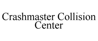 CRASHMASTER COLLISION CENTER