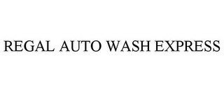 REGAL AUTO WASH EXPRESS