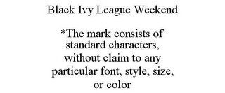 BLACK IVY LEAGUE WEEKEND