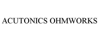 ACUTONICS OHMWORKS