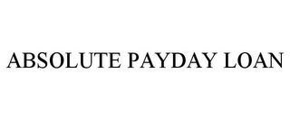 ABSOLUTE PAYDAY LOAN