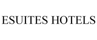 ESUITES HOTELS