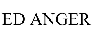 ED ANGER