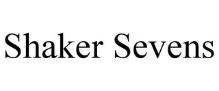 SHAKER SEVENS